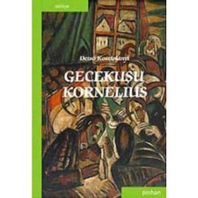 GECEKUŞU KORNELIUS - DEZSO KOSZTOLANYI