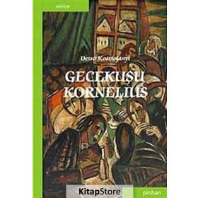 GECEKUŞU KORNELIUS - DEZSO KOSZTOLANYI