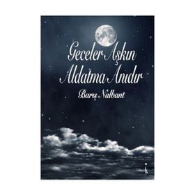 Geceler Aşkın Aldatma Anıdır - Barış Nalbant