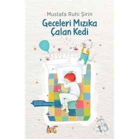 Geceleri Mızıka Çalan Kedi - Mustafa Ruhi Şirin