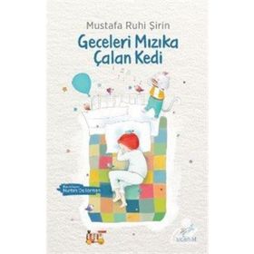 Geceleri Mızıka Çalan Kedi - Mustafa Ruhi Şirin