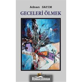 Geceleri Ölmek - Adnan Sayım