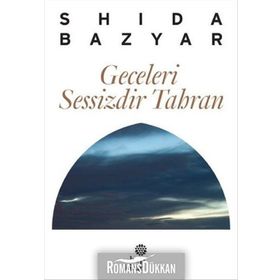 Geceleri Sessizdir - Tahran Shida Bazyar