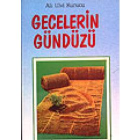 GECELERIN GÜNDÜZÜ - ALI ULVI KURUCU