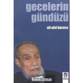 GECELERIN GÜNDÜZÜ - ALI ULVI KURUCU