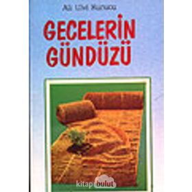 GECELERIN GÜNDÜZÜ - ALI ULVI KURUCU