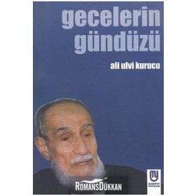 GECELERIN GÜNDÜZÜ - ALI ULVI KURUCU