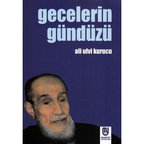 GECELERIN GÜNDÜZÜ - ALI ULVI KURUCU