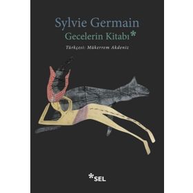 Gecelerin Kitabı - Sylvie Germain
