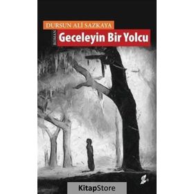 Geceleyin Bir Yolcu - Dursun Ali Sazkaya