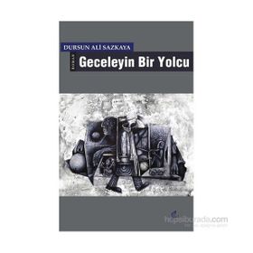 Geceleyin Bir Yolcu - Dursun Ali Sazkaya