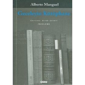 GECELEYIN KÜTÜPHANE - ALBERTO MANGUEL
