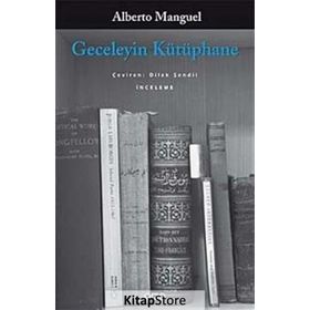 GECELEYIN KÜTÜPHANE - ALBERTO MANGUEL