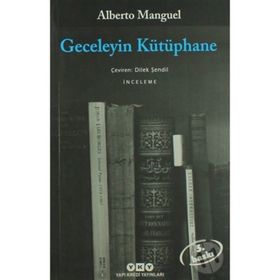 GECELEYIN KÜTÜPHANE - ALBERTO MANGUEL