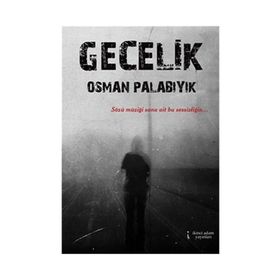 GECELIK - OSMAN PALABIYIK