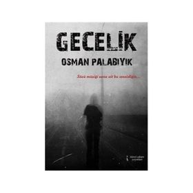 GECELIK - OSMAN PALABIYIK