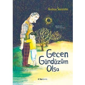 Gecen Gündüzüm Olsa - Andreas Steinhöfel
