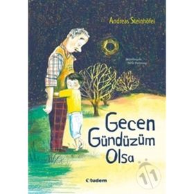 Gecen Gündüzüm Olsa - Andreas Steinhöfel