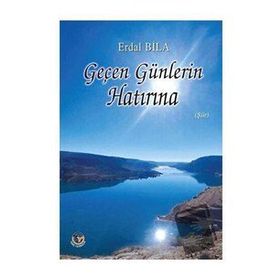 Geçen Günlerin Hatırına - Erdal Bila