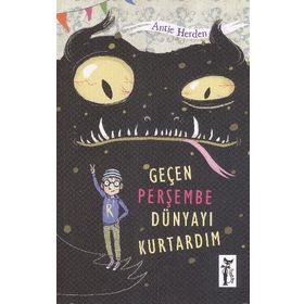 GEÇEN PERŞEMBE DÜNYAYI KURTARDIM - ANTJE HERDEN