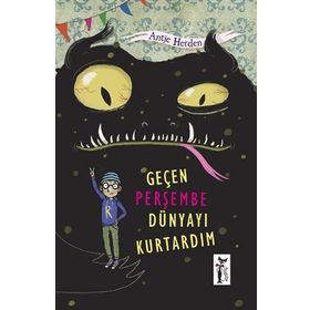 GEÇEN PERŞEMBE DÜNYAYI KURTARDIM - ANTJE HERDEN