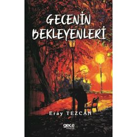 Gecenin Bekleyenleri - Eray Tezcan