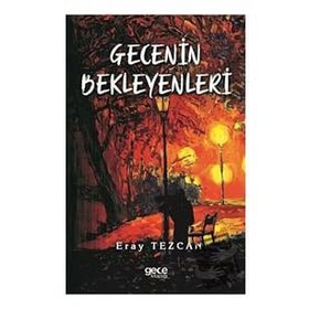Gecenin Bekleyenleri - Eray Tezcan