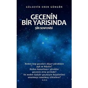 Gecenin Bir Yarısında - Gülsevin Eren Güngör