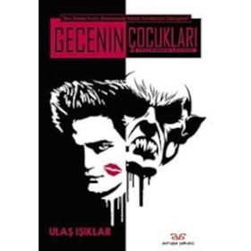 GECENIN ÇOCUKLARI - ULAŞ IŞIKLAR