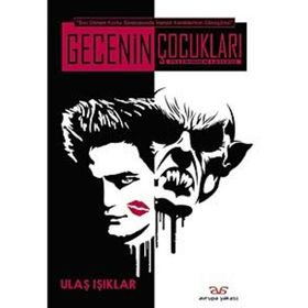 GECENIN ÇOCUKLARI - ULAŞ IŞIKLAR