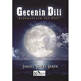 Gecenin Dili - İsmail Hakkı Serin