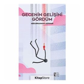 Gecenin Gelişini Gördüm - Abdurrahman Akpınar