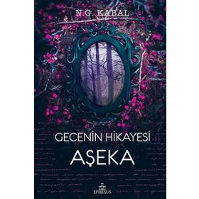 Gecenin Hikayesi Aşeka -N. G. Kabal
