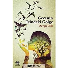 GECENIN İÇINDEKI GÖLGE - DUYGU UZEL