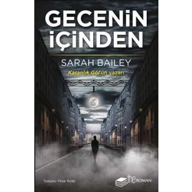 Gecenin İçinden - Sarah Bailey