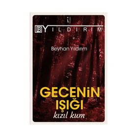 Gecenin Işığı Kızıl Kum - Beyhan Yıldırım