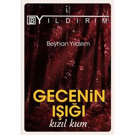 Gecenin Işığı Kızıl Kum - Beyhan Yıldırım