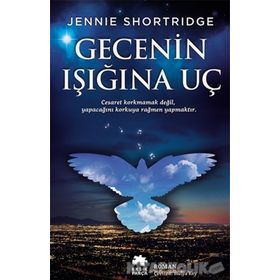 Gecenin Işığına Uç - Jennie Shortridge