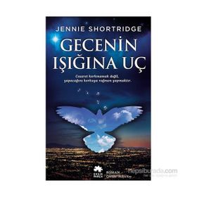 Gecenin Işığına Uç - Jennie Shortridge