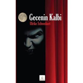 GECENIN KALBI - ULRIKE SCHWEIKERT