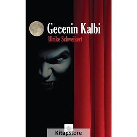 GECENIN KALBI - ULRIKE SCHWEIKERT