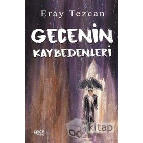 Gecenin Kaybedenleri - Eray Tezcan