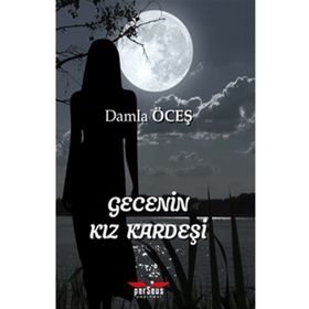 Gecenin Kız Kardeşi - Damla Öceş