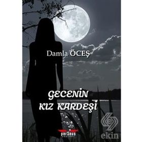 Gecenin Kız Kardeşi - Damla Öceş