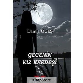 Gecenin Kız Kardeşi - Damla Öceş