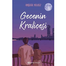 Gecenin Kraliçesi - Ayşegül Yıldız - Epsilon Yayınları
