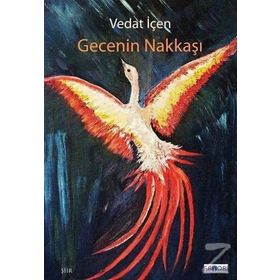 Gecenin Nakkaşı - Vedat İçen