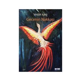Gecenin Nakkaşı - Vedat İçen