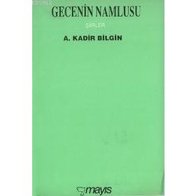 GECENIN NAMLUSU - A. KADIR BILGIN