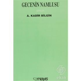 GECENIN NAMLUSU - A. KADIR BILGIN